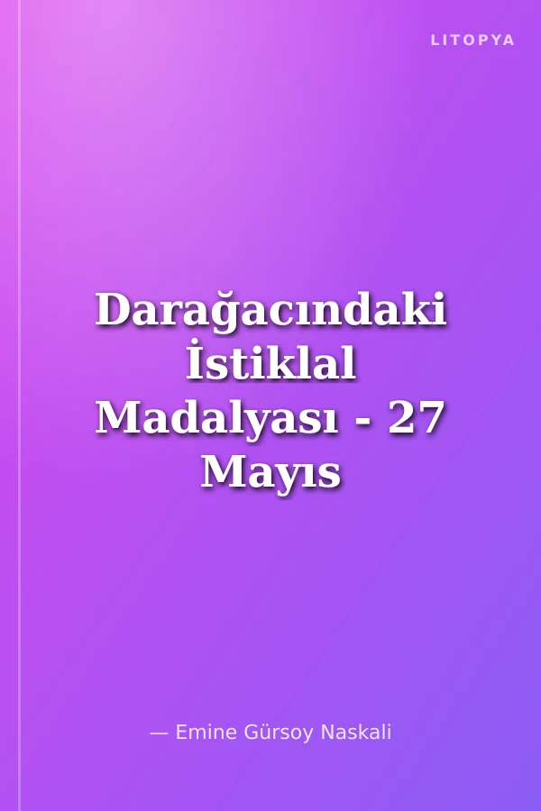 Darağacındaki İstiklal Madalyası - 27 Mayıs Darbesi