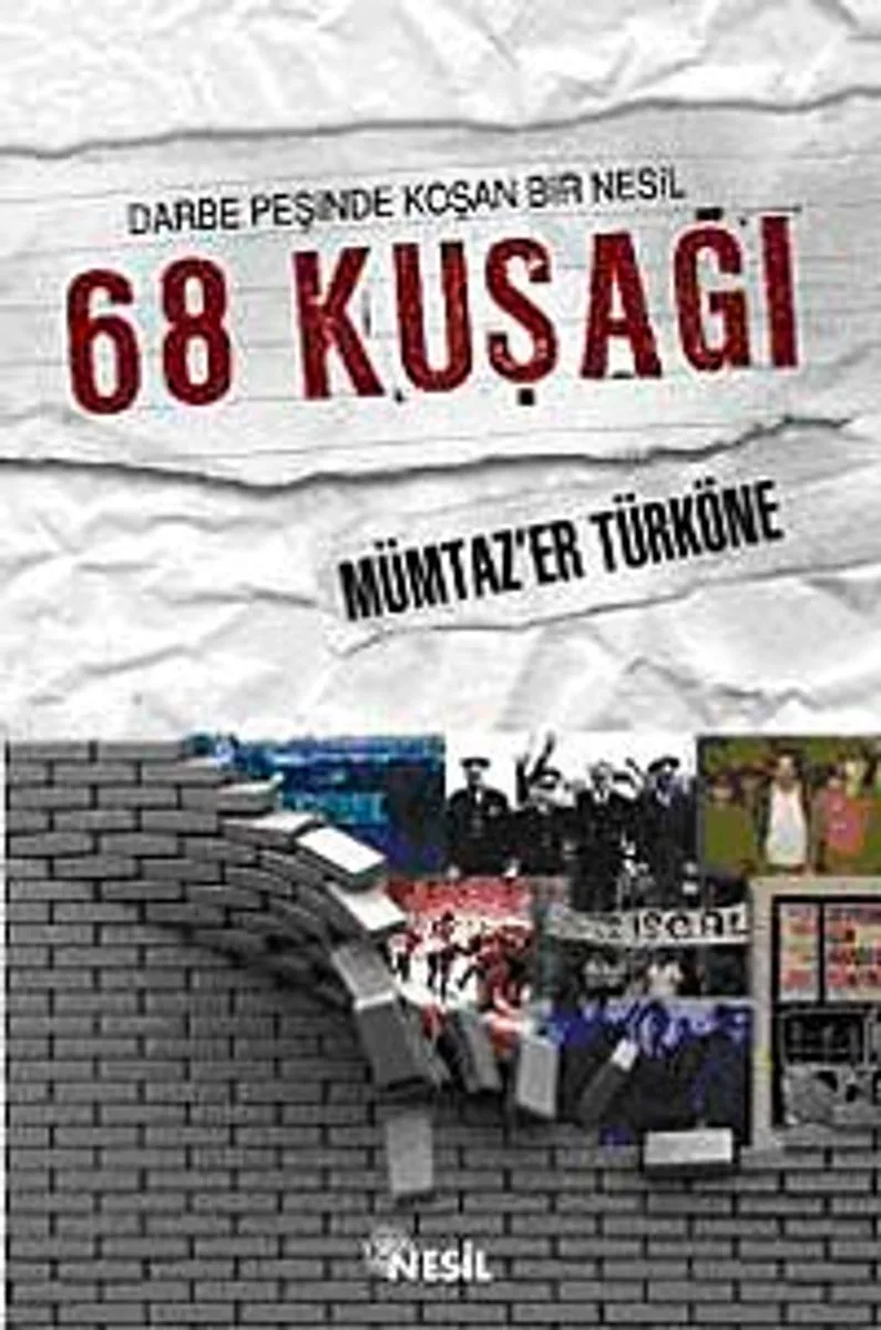 Darbe Peşinde Koşan Bir Nesil 68 Kuşağı