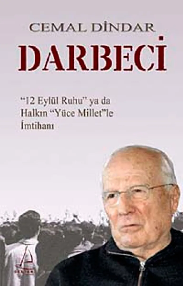Darbeci 12 Eylül Ruhu ya da Halkın Yüce Millet'le İmtihanı