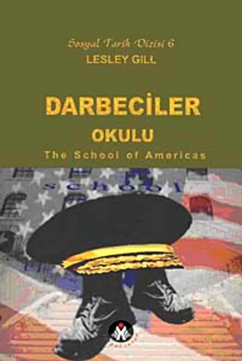 Darbeciler Okulu The School of Americas