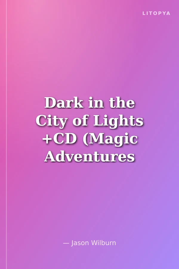 Dark in the City of Lights +CD (Magic Adventures 3)