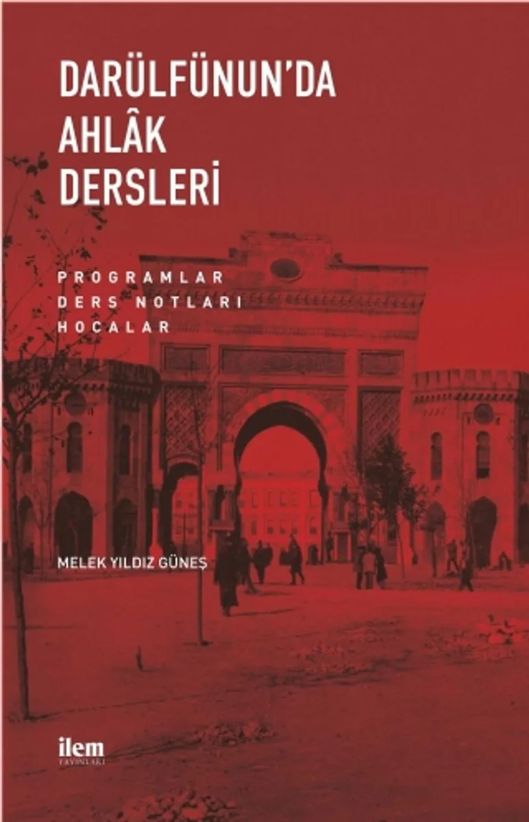 Darülfünun'da Ahlak Dersleri Programlar-Ders Notları-Hocalar