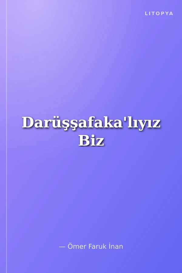 Darüşşafaka'lıyız Biz