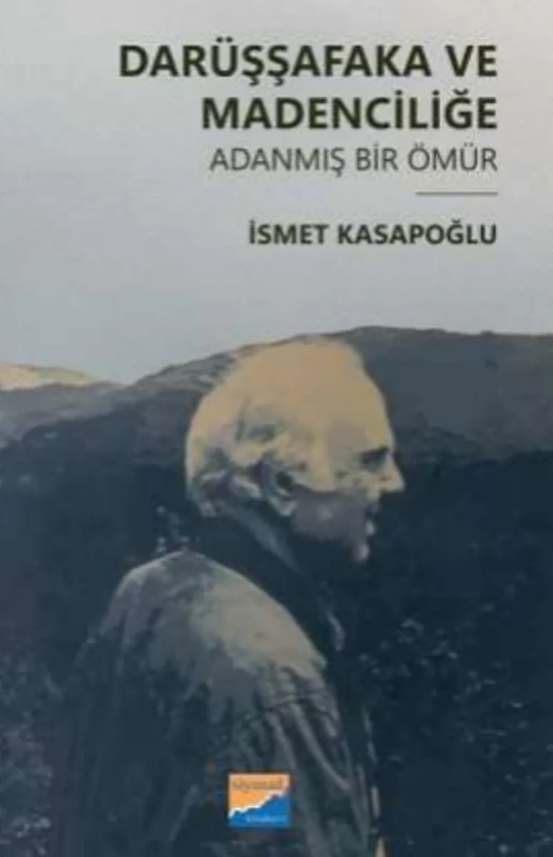 Darüşşafaka ve Madenciliğe Adanmış Bir Ömür