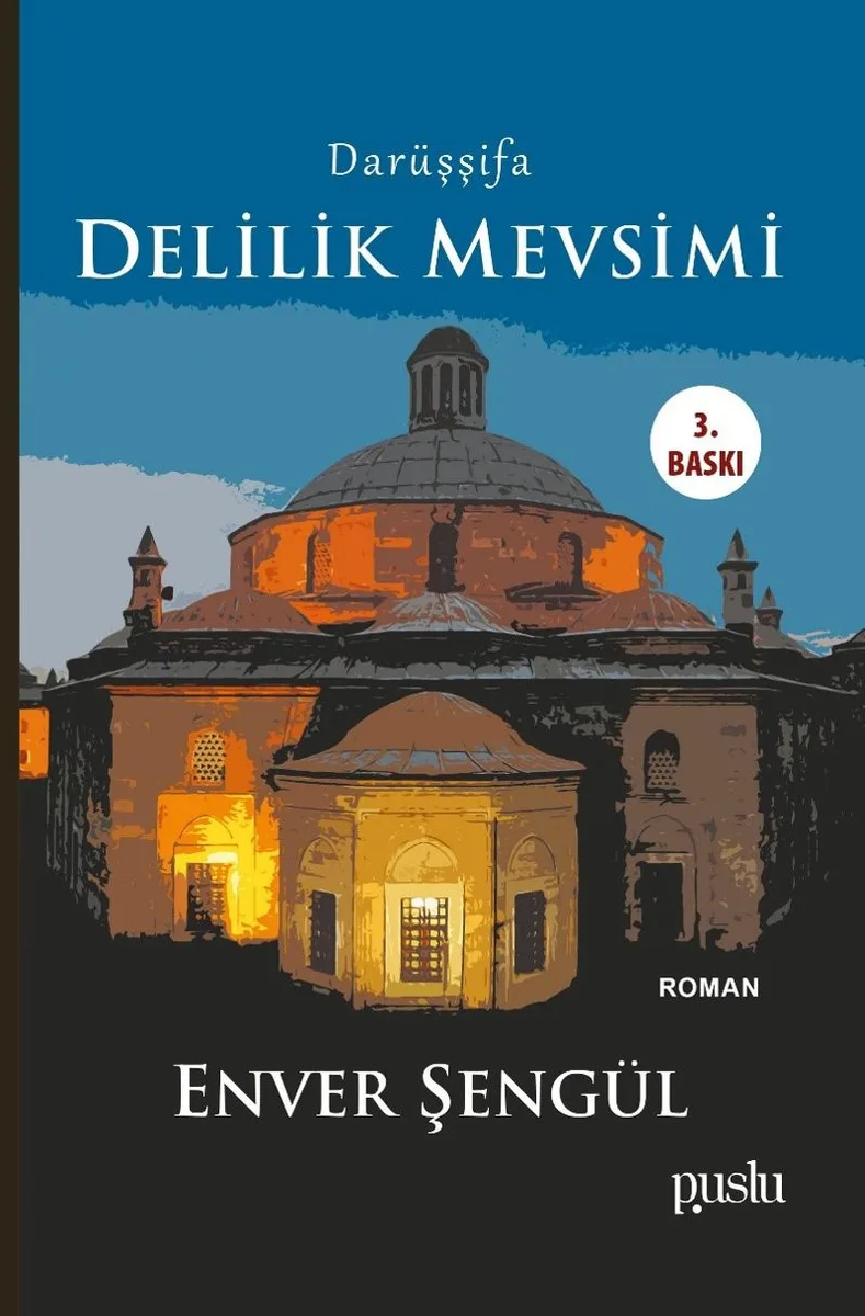 Darüşşifa Delilik Mevsimi