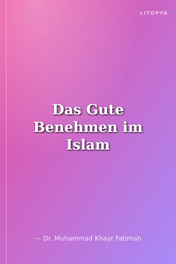 Das Gute Benehmen im Islam