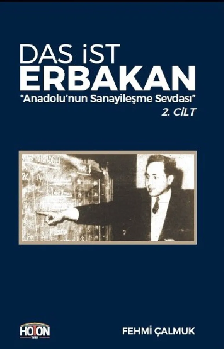 Das İst Erbakan (2. Cilt) Anadolu'nun Sanayileşme Sevdası