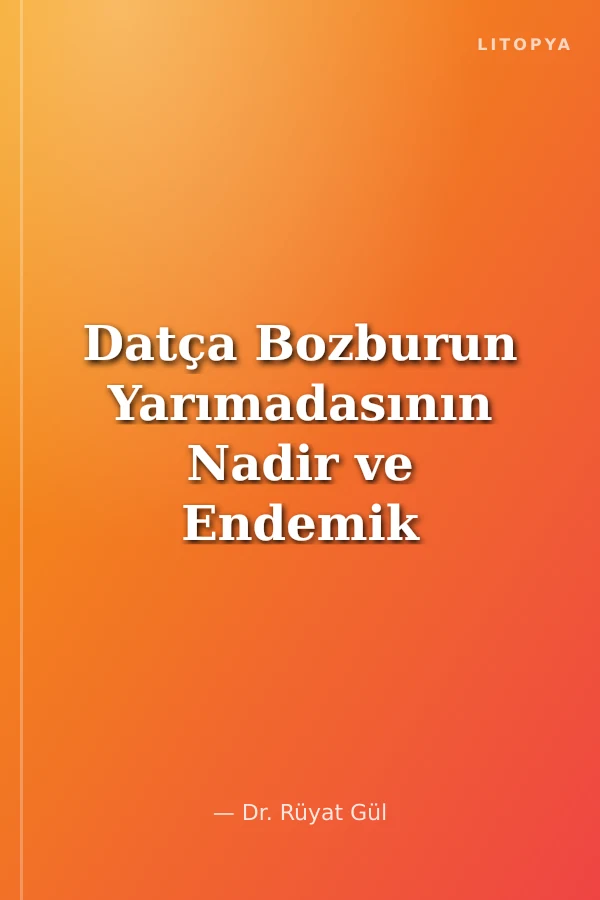 Datça Bozburun Yarımadasının Nadir ve Endemik Bitkileri