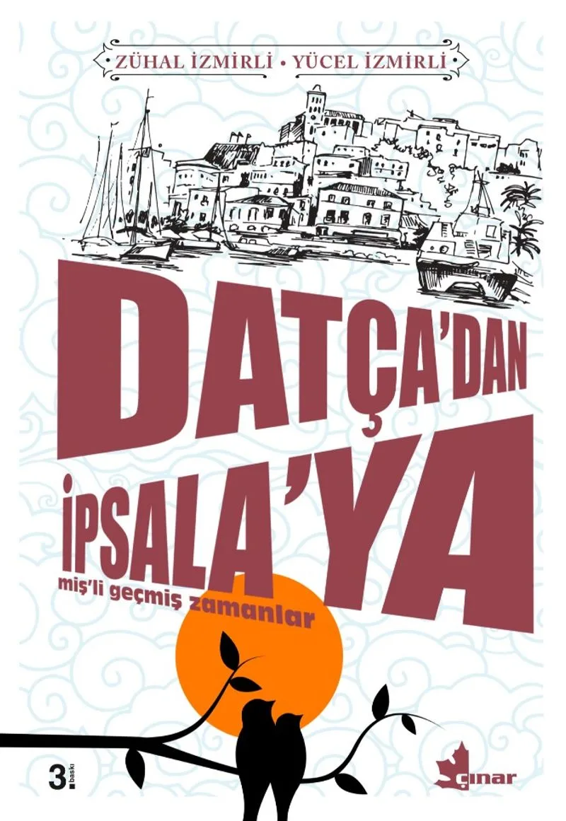 Datça'dan İpsala'ya