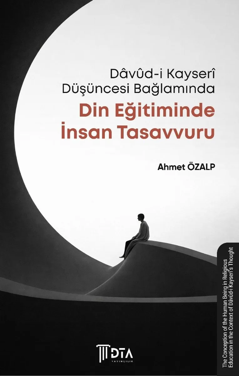 Dav&ucirc;d-i Kayser&icirc; Düşüncesi Bağlamında Din Eğitiminde İnsan Tasavvuru