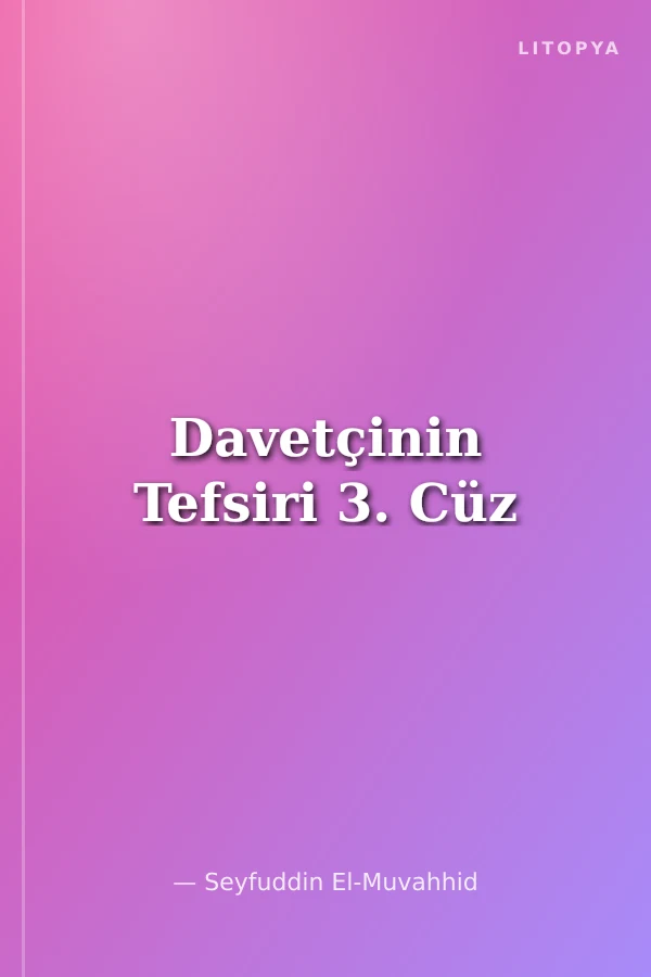 Davetçinin Tefsiri 3. Cüz