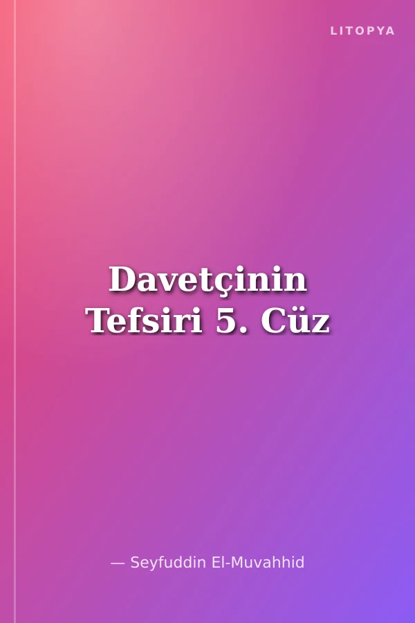 Davetçinin Tefsiri 5. Cüz