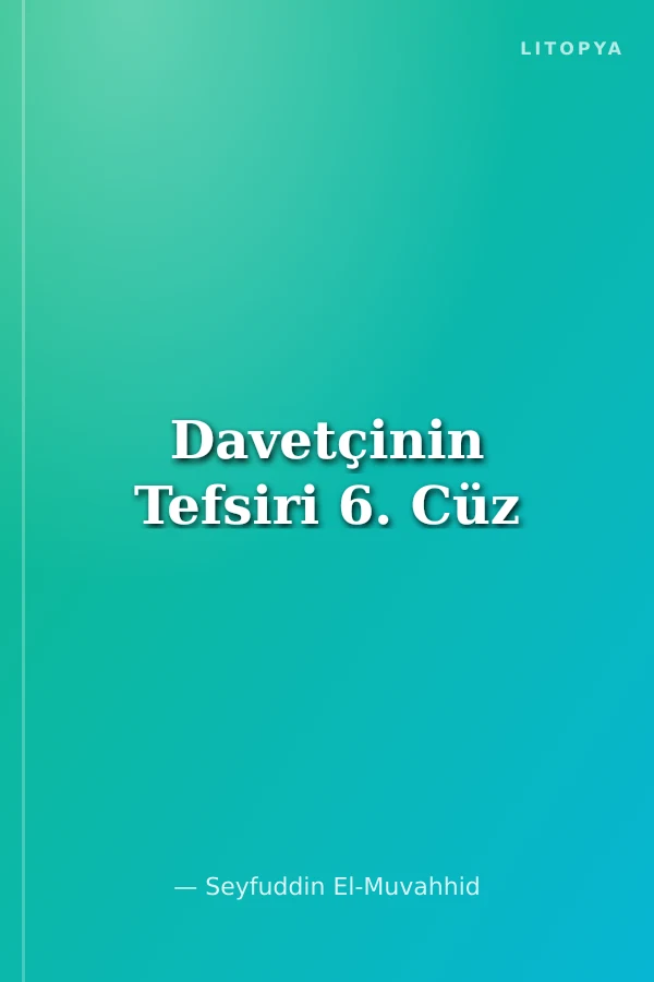 Davetçinin Tefsiri 6. Cüz