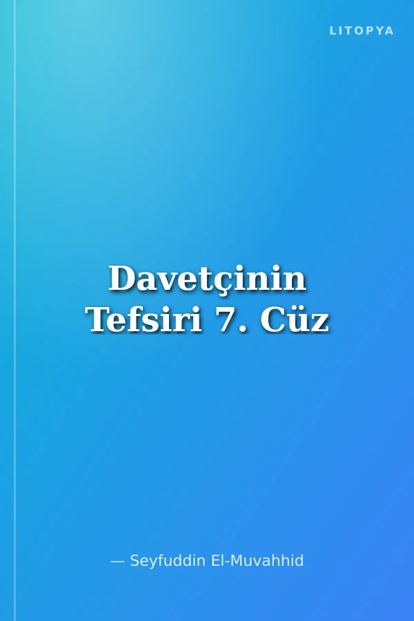 Davetçinin Tefsiri 7. Cüz