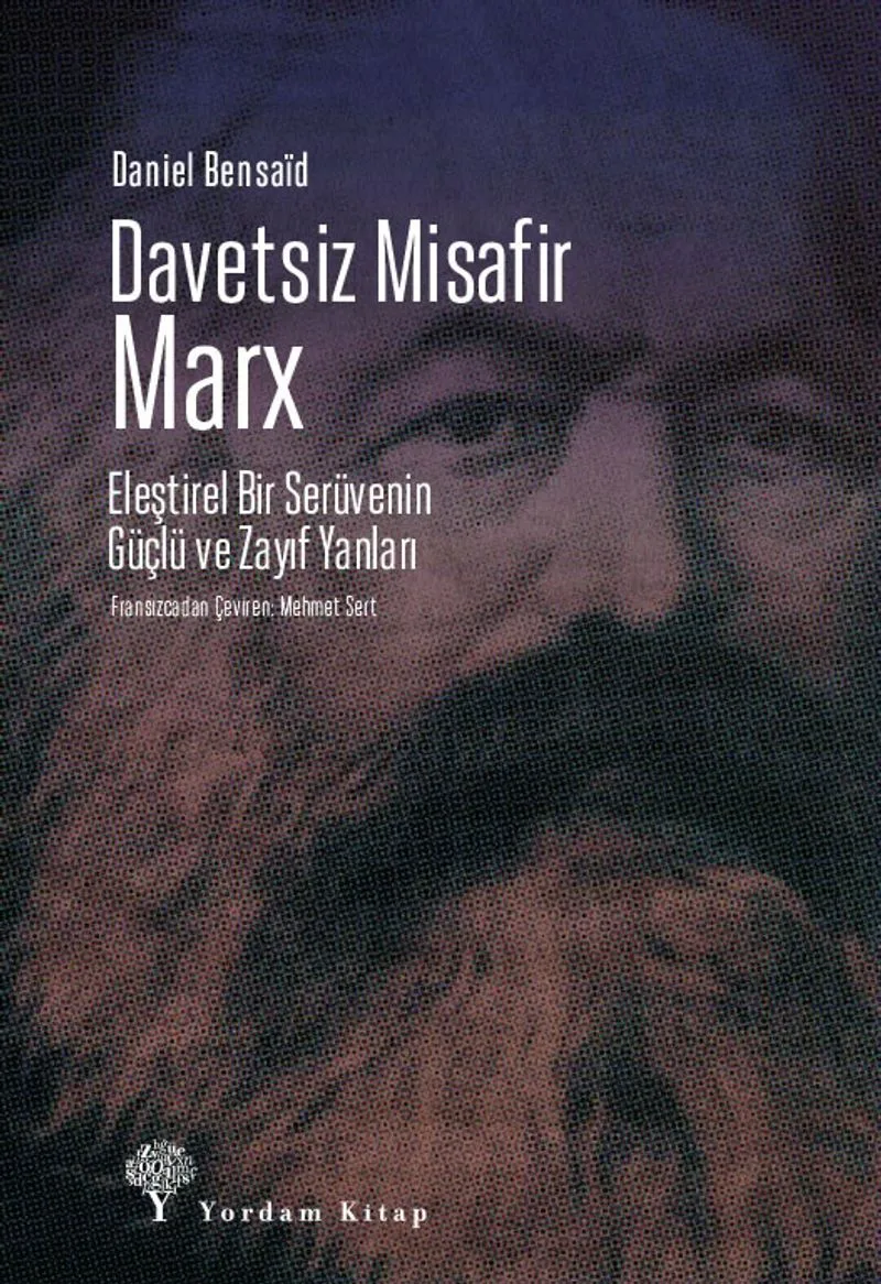 Davetsiz Misafir: Marx Eleştirel Bir Serüvenin Güçlü ve Zayıf Yanları