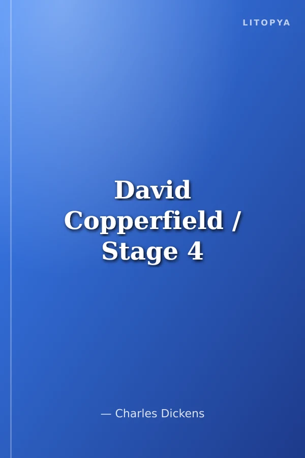 David Copperfield / Stage 4