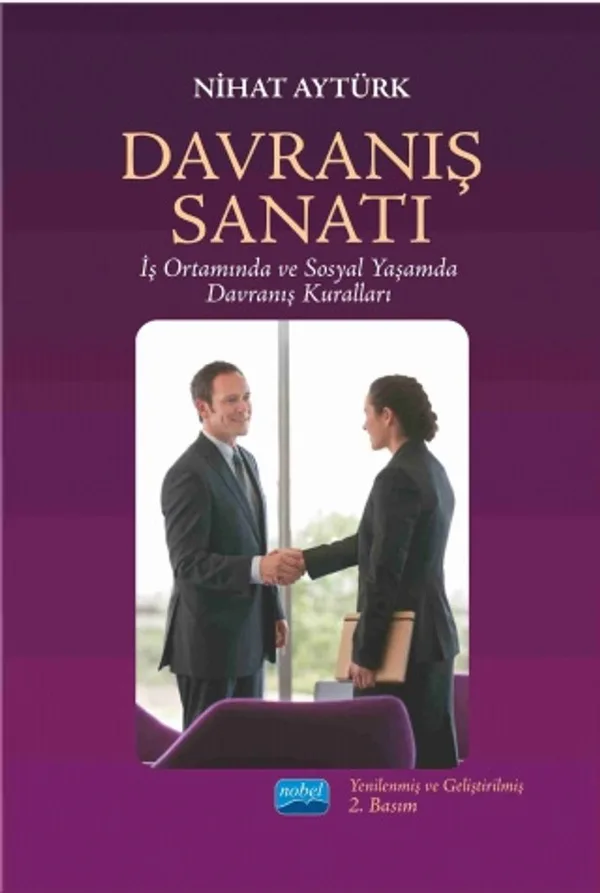 Davranış Sanatı İş Ortamında ve Sosyal Yaşamda Davranış Kuralları