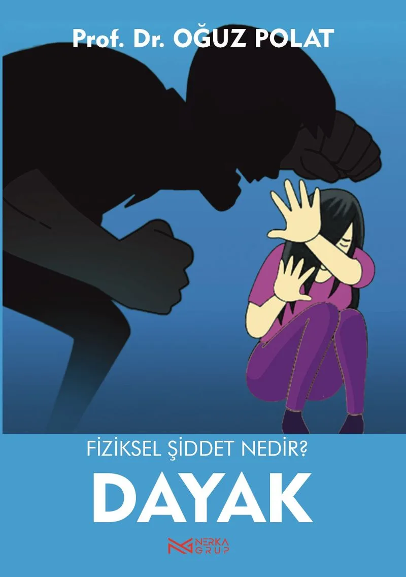 Dayak Fiziksel Şiddet Nedir?