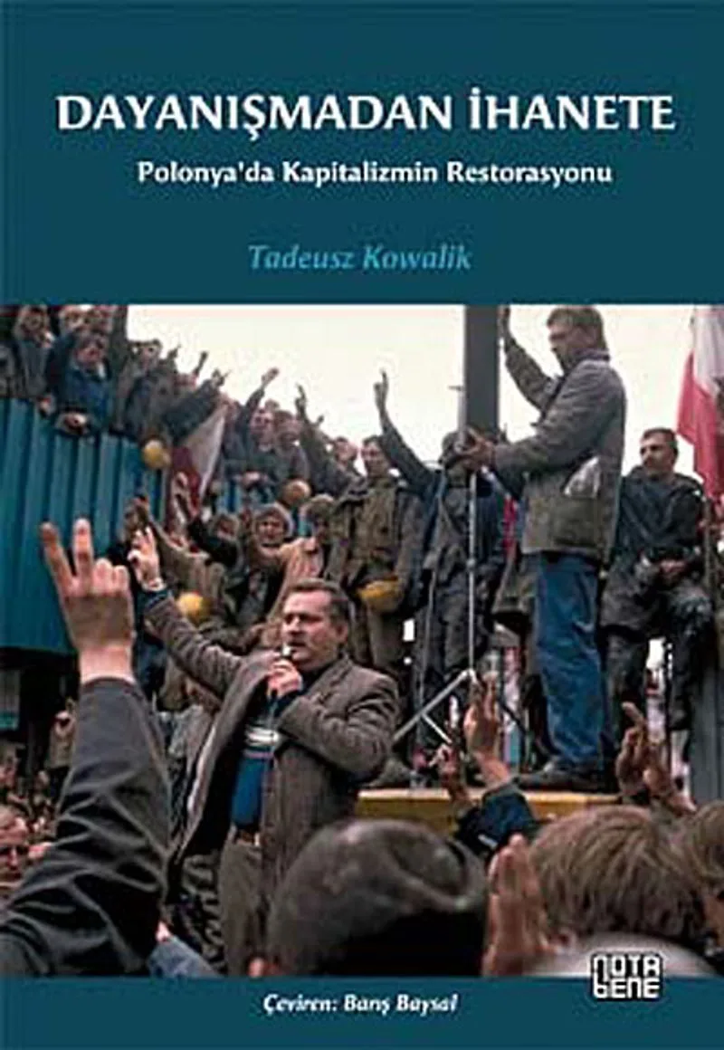 Dayanışmadan İhanete Polonya'da Kapitalizmin Restorasyonu