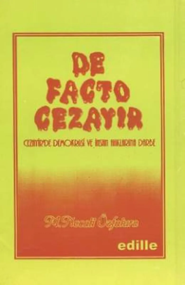 De Facto Cezayir Cezayir'de Demokrasi ve İnsan Haklarına Darbe