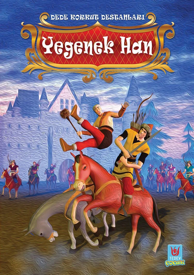 Dede Korkut Destanları / Yegenek Han