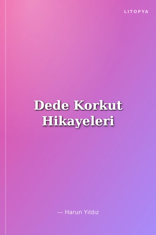 Dede Korkut Hikayeleri