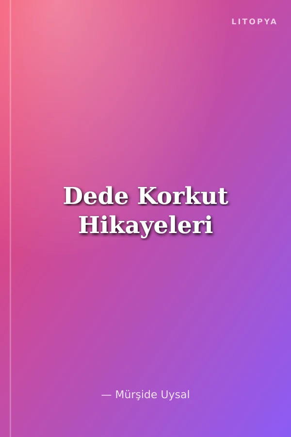 Dede Korkut Hikayeleri