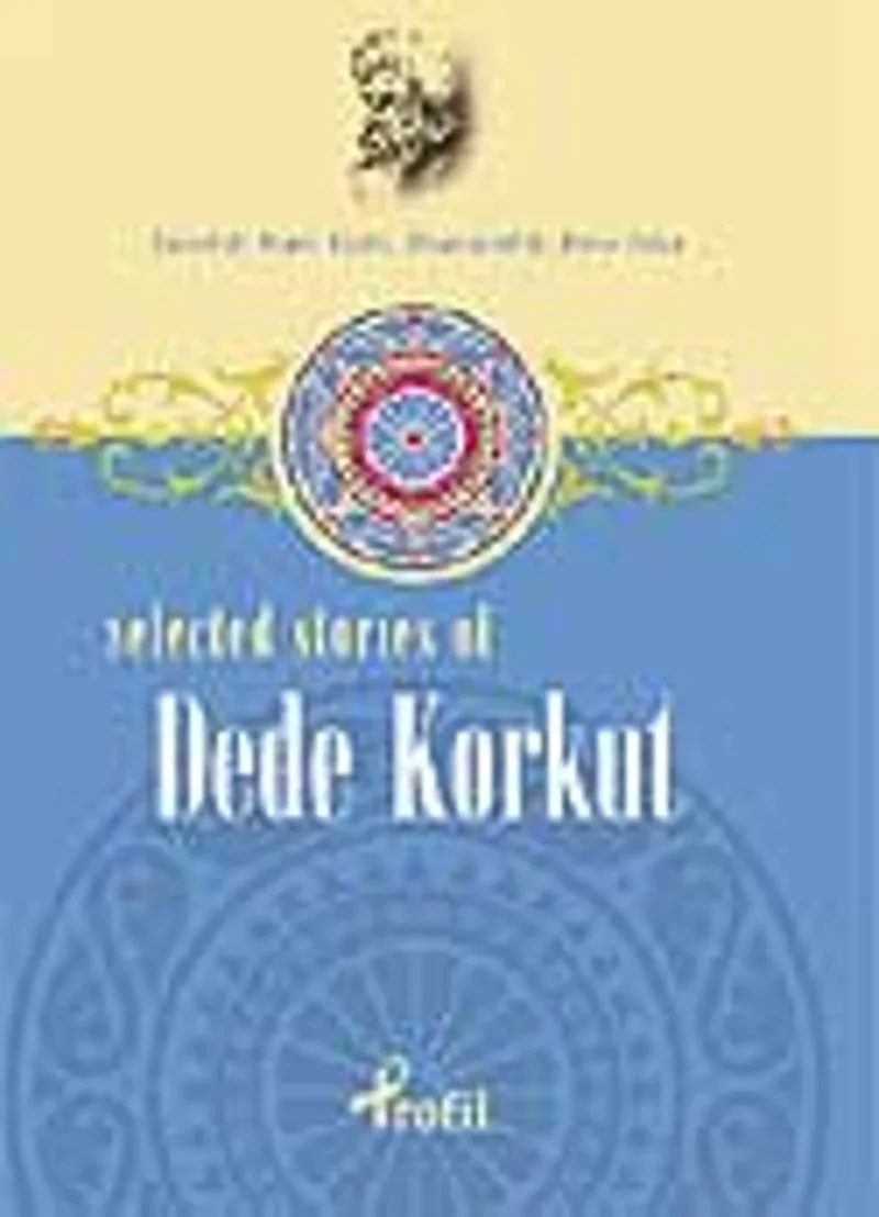 Dede Korkut / Selected Stories Of Dede Korkut