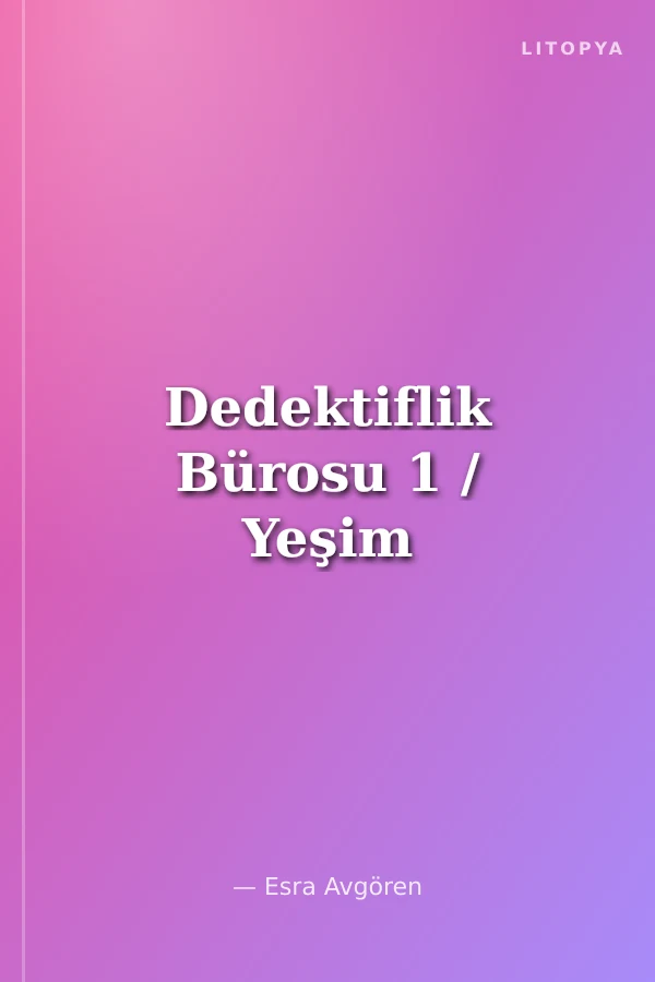 Dedektiflik Bürosu 1 / Yeşim