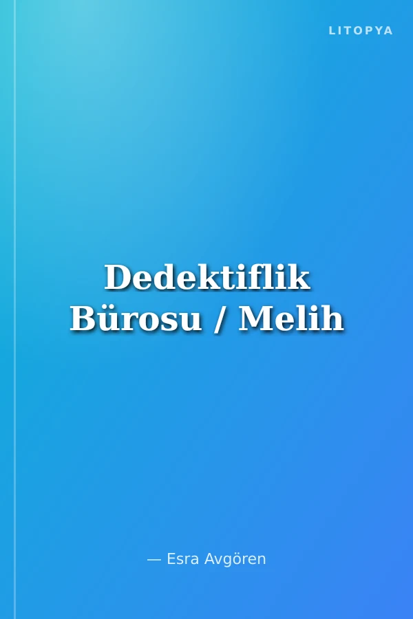 Dedektiflik Bürosu / Melih