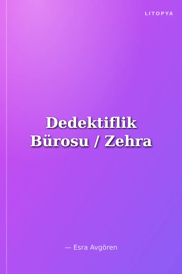 Dedektiflik Bürosu / Zehra