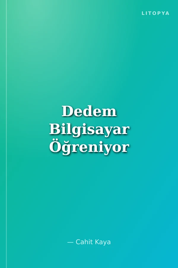 Dedem Bilgisayar Öğreniyor