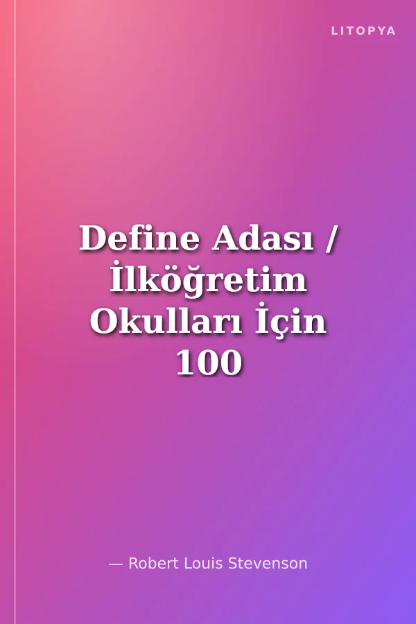 Define Adası / İlköğretim Okulları İçin 100 Temel Eser