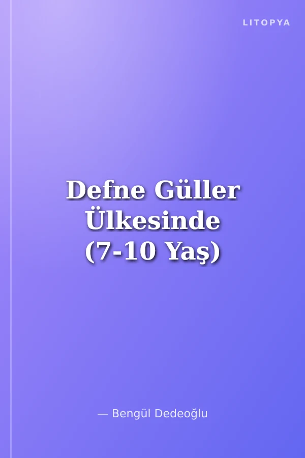 Defne Güller Ülkesinde (7-10 Yaş)