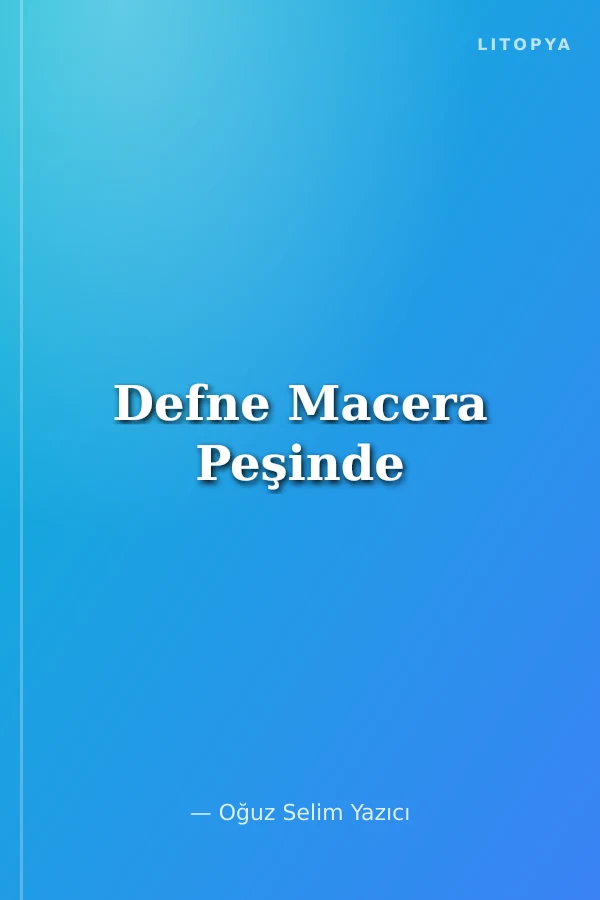 Defne Macera Peşinde