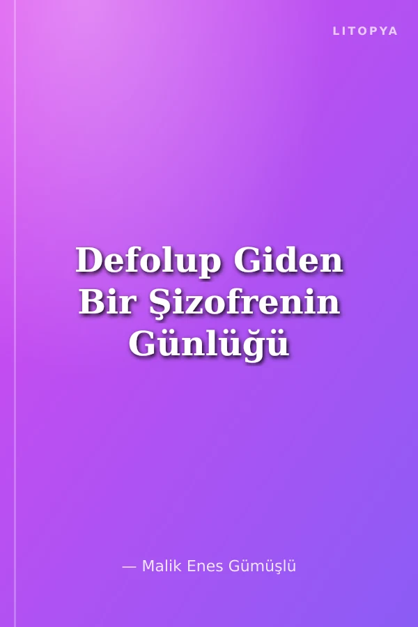 Defolup Giden Bir Şizofrenin Günlüğü