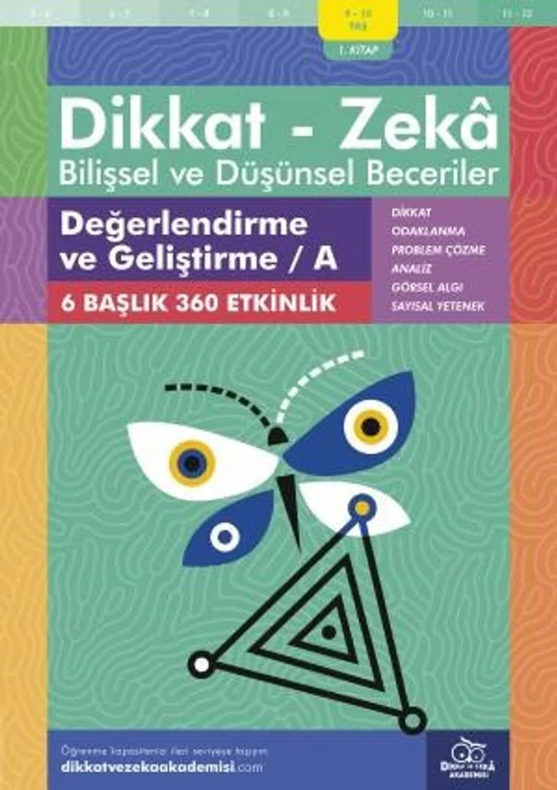 Değerlendirme ve Geliştirme / A (9 - 10 Yaş 1. Kitap, 360 Etkinlik) / Dikkat - Zeka Bilişsel ve Düşünsel Beceriler