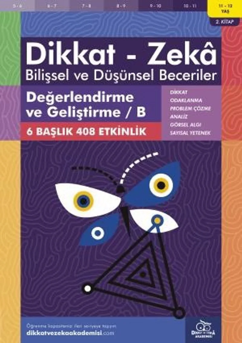 Değerlendirme ve Geliştirme / B (11 - 12 Yaş 2. Kitap, 408 Etkinlik) / Dikkat - Zeka Bilişsel ve Düşünsel Beceriler