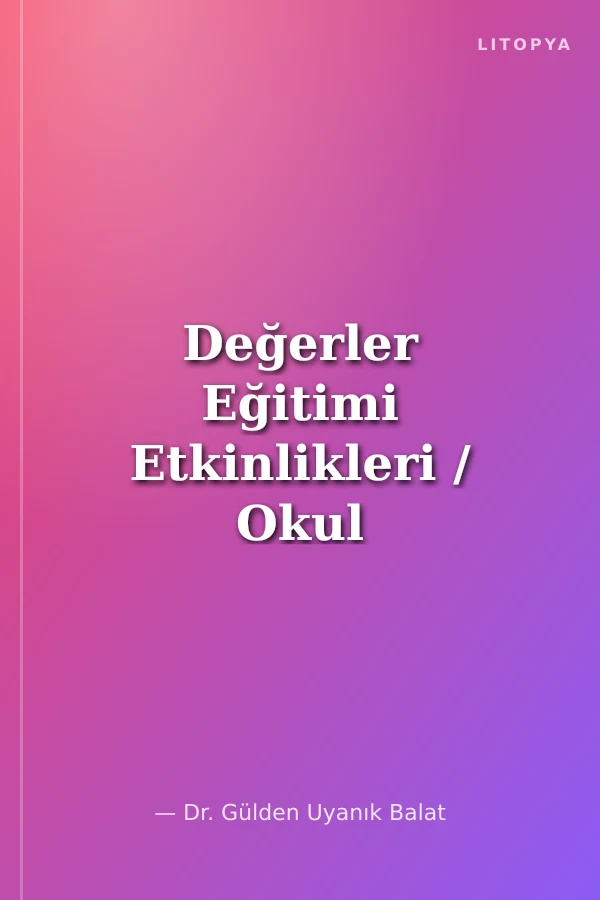 Değerler Eğitimi Etkinlikleri / Okul Öncesi Dönemde