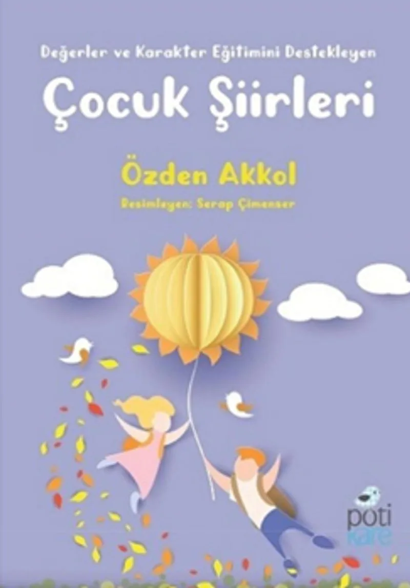 Değerler ve Karakter Eğitimini Destekleyen Çocuk Şiirleri