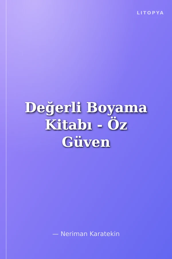 Değerli Boyama Kitabı - Öz Güven