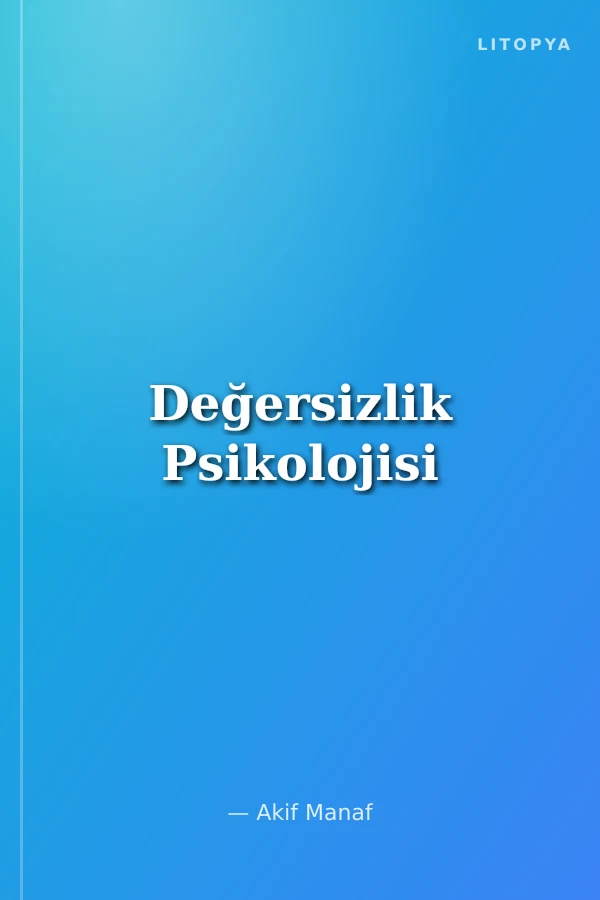 Değersizlik Psikolojisi