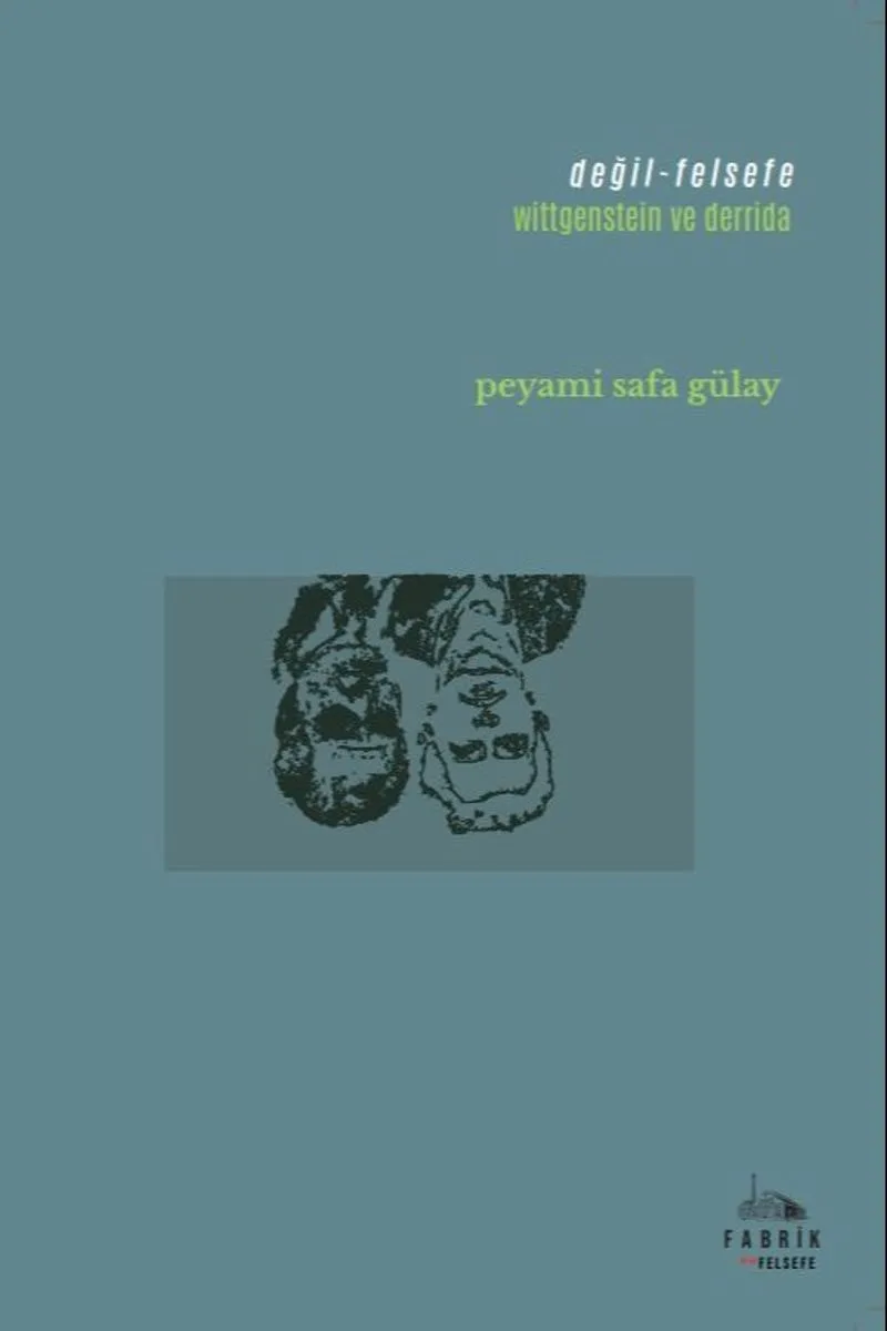 Değil-Felsefe Wittgenstein ve Derrida