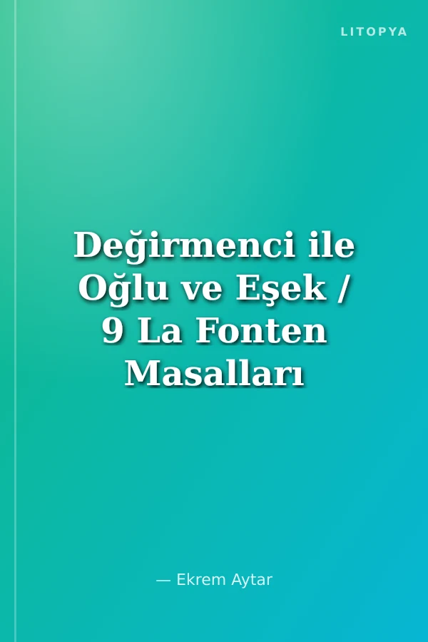 Değirmenci ile Oğlu ve Eşek / 9 La Fonten Masalları Dizisi