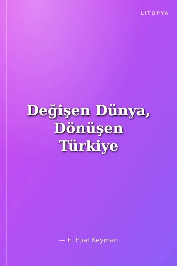 Değişen Dünya, Dönüşen Türkiye