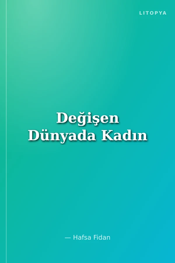 Değişen Dünyada Kadın
