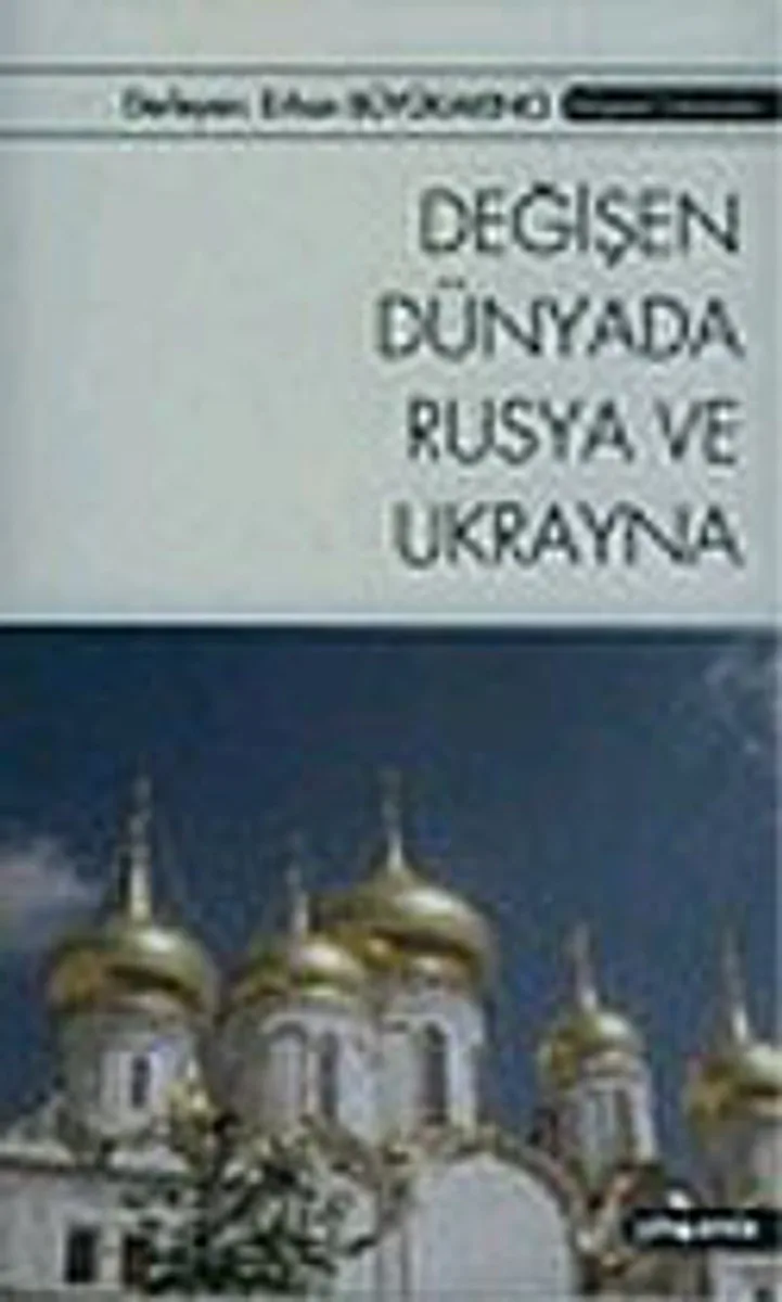 Değişen Dünyada Rusya ve Ukrayna