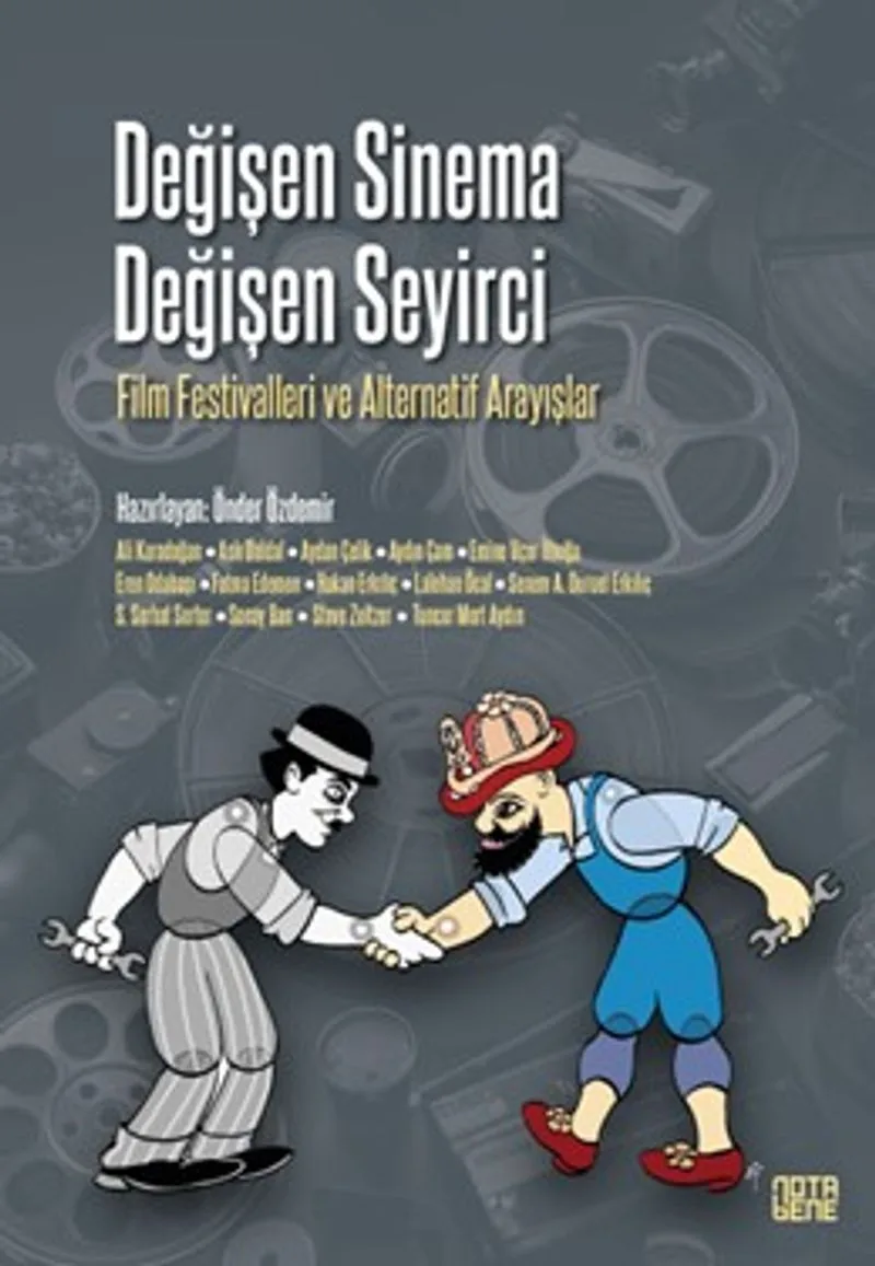 Değişen Sinema Değişen Seyirci Film Festivalleri ve Alternatif Arayışlar