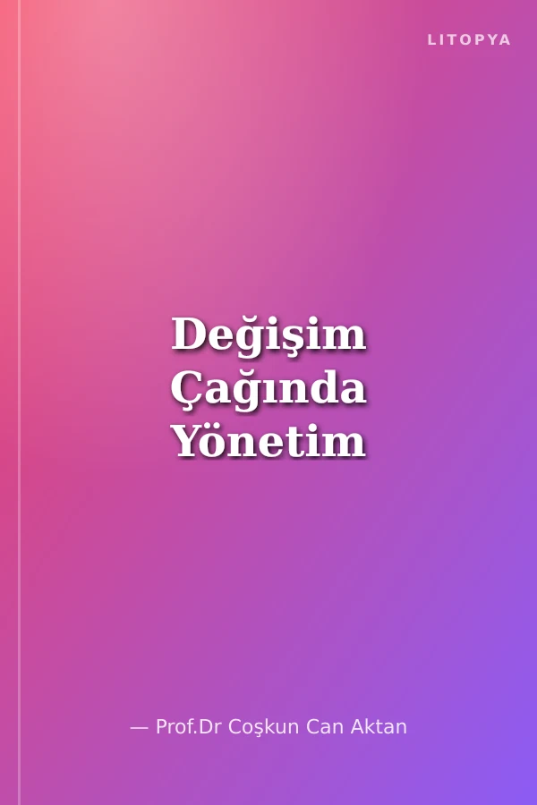Değişim Çağında Yönetim