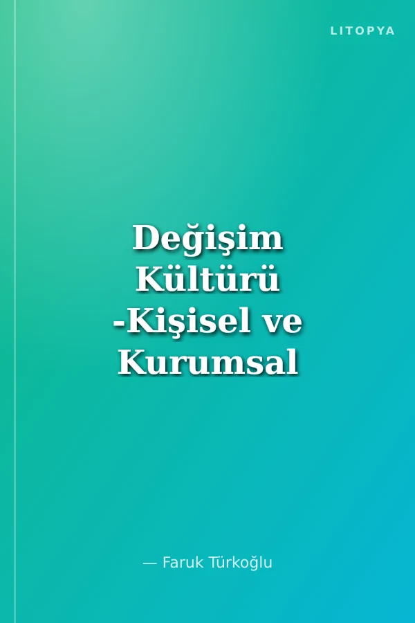 Değişim Kültürü -Kişisel ve Kurumsal
